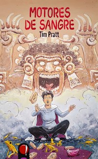 Motores de sangre - Tim Pratt - ebook