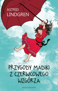 Przygody Madiki z Czerwcowego Wzgórza - Astrid Lindgren - książka