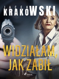 Widziałam, jak zabił - Jacek Krakowski - ebook + audiobook