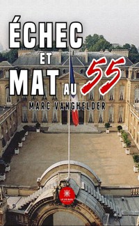 Échec et mat au 55 - Marc Vanghelder - ebook