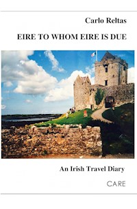 Eire to whom Eire is due - Carlo Reltas - ebook