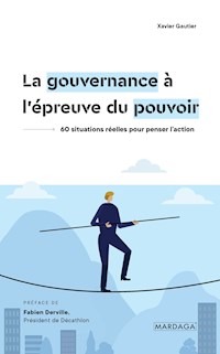 La gouvernance à l'épreuve du pouvoir - Xavier Gautier - ebook