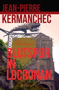 Blutspur in Locronan - Jean-Pierre Kermanchec - ebook