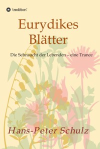 Eurydikes Blätter - Hans-Peter Schulz - ebook