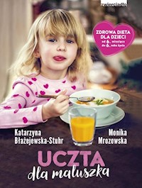 Uczta dla maluszka - Błażejewska-Stuhr Katarzyna, Mrozowska Monika - książka