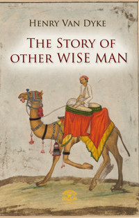 The Story of Other Wise Man - Henry van Dyke - ebook