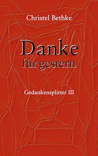 Danke für Gestern - Christel Bethke - ebook