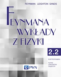 Feynmana wykłady z fizyki Tom 2 część 2 Elektrodynamika Fizyka ośrodków ciągłych - Feynman Richard P., Leighton Robert B., Sands Matthew - książka