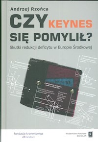 Czy Keynes się pomylił ? - Andrzej Rzońca - książka
