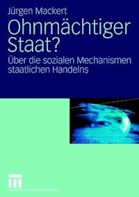 Ohnmächtiger Staat? - Jürgen Mackert - ebook