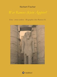 War Ramses (k)ein Ägypter? - Norbert Fischer - ebook