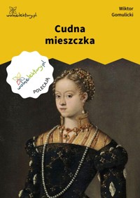 Cudna mieszczka - Wiktor Gomulicki - ebook