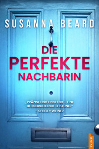 Die perfekte Nachbarin - Susanna Beard - ebook