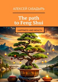 The path to Feng Shui - Алексей Сабадырь - ebook