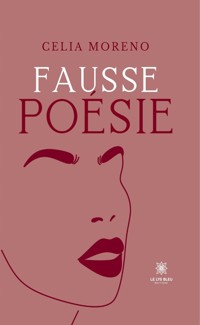Fausse poésie - Celia Moreno - ebook