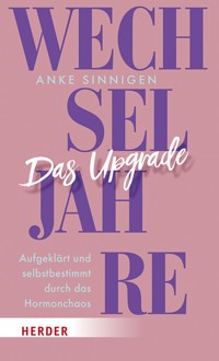 Wechseljahre. Das Upgrade - Anke Sinnigen - ebook