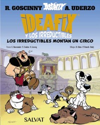 Ideafix y los irreductibles, 4. Los irreductibles montan un circo - René Goscinny - ebook