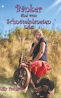 Bänker sind beim Schnöselplaneten - Echt! - Lilly Fröhlich - ebook