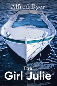 The Girl Julie - Alfred Dyer - ebook