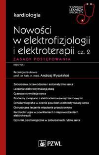Nowości w elektrofizjologii i elektroterapii. Zasady postępowania, cz. 2. W gabinecie lekarza specja - Andrzej Wysokiński - książka