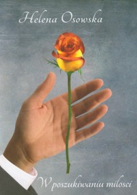 W poszukiwaniu miłości - Osowska Helena - książka