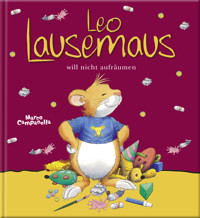 Leo Lausemaus will nicht aufräumen - Sophia Witt - ebook