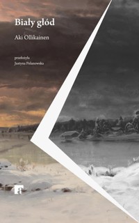 Biały głód - Aki Ollikainen - ebook + książka