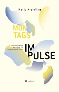 Montags-Impulse - Katja Kremling - ebook