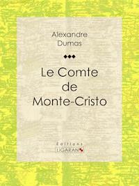 Le Comte de Monte-Cristo - Alexandre Dumas - ebook