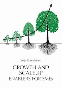 Growth and Scaleup Enablers for SMEs - Veijo Komulainen - ebook