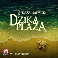 Dzika plaża - Łukasz Radecki - audiobook