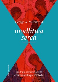 Modlitwa serca - Maloney George A. - książka