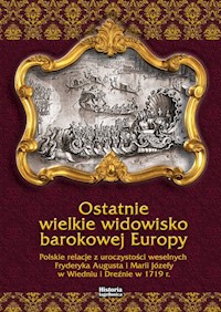 Ostatnie wielkie widowisko barokowej Europy - Katarzyna Kuras - książka