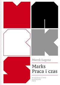 Marks Praca i czas - Łagosz Marek - książka