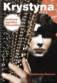 Krystyna. Ulubiona agentka Churchilla - Masson Madeleine - ebook
