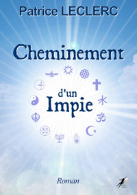 Cheminement d'un Impie - Patrice Leclerc - ebook