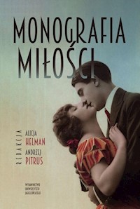 Monografia miłości - Helman Alicja - książka