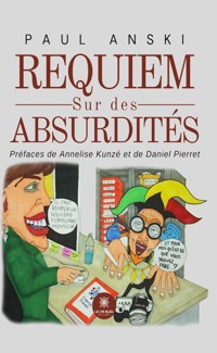 Requiem sur des absurdités - Paul Anski - ebook
