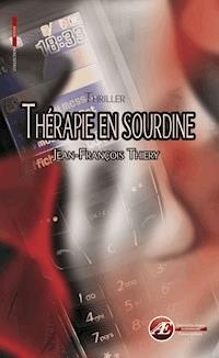 Thérapie en sourdine - Jean-François Thiery - ebook