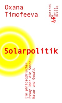 Solarpolitik - Oxana Timofeeva - ebook