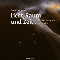 Licht, Raum und Zeit - David DuChemin - ebook