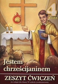 Jestem chrześcijaninem 4 Zeszyt ćwiczeń -  - książka