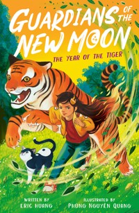 Guardians of the New Moon: The Year of the Tiger - Eric Huang - ebook