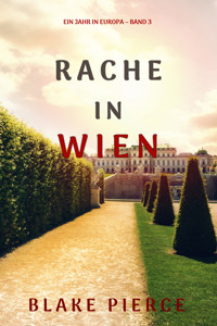 Rache in Wien (Ein Jahr in Europa – Band 3) - Blake Pierce - ebook