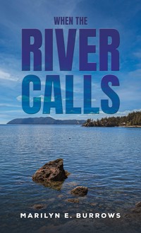 When the River Calls - Marilyn E Burrows - ebook