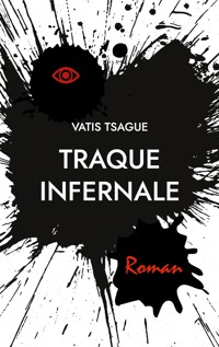 Traque Infernale - Vatis Tsague - ebook