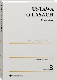 Ustawa o lasach Komentarz - Danecka Daria, Radecki Wojciech - książka