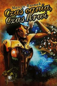 Czas ognia czas krwi - Marcin Rusnak - książka