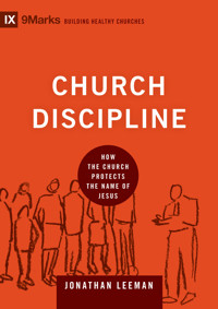 Church Discipline - Jonathan Leeman - ebook