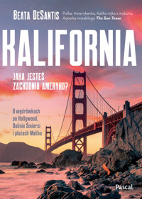 Kalifornia. Jaka jesteś, zachodnia Ameryko? - Beata DeSantis - książka